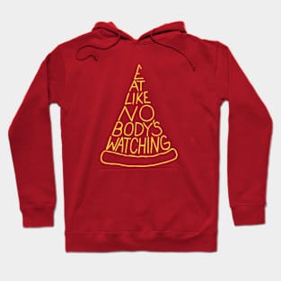 Eat Like Nobody's Watching Hoodie